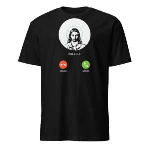 Jesus colling christian t shirts for women gift Short-Sleeve Unisex T-Shirt