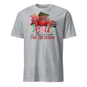 Christian christmas shirt gift with the text Jesus is the reason for the season Short-Sleeve Unisex T-Shirt