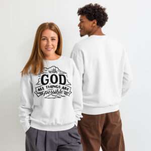 minimalist christian sweatshirt for mom birthday gift with the text with God all things are possible Unisex garment-dyed fleece crewneck sweatshirt